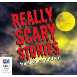 Really Scary Stories For Brave Children
