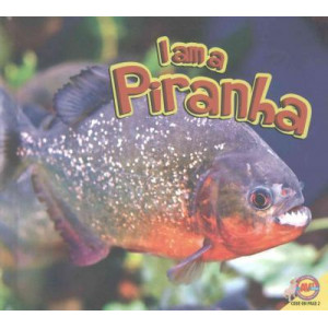 I Am a Piranha
