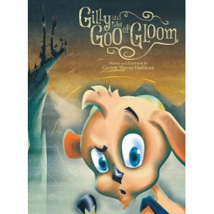 Gilly and the Goo of Gloom