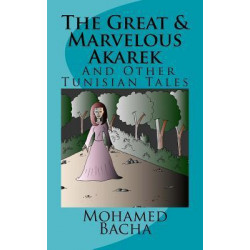 'the Great & Marvelous Akarek' and Other Tunisian Tales