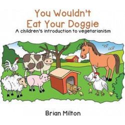 You Wouldn't Eat Your Doggie