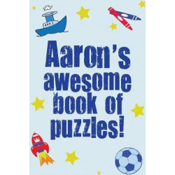 Aaron's Awesome Book of Puzzles!