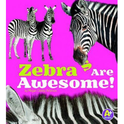 Zebras Are Awesome!