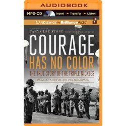 Courage Has No Color, the True Story of the Triple Nickles