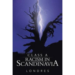 Class A racism in Scandinavia