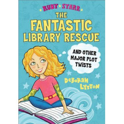 The Fantastic Library Rescue and Other Major Plot Twists