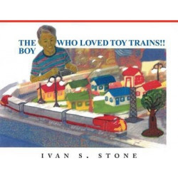 The Boy Who Loved Toy Trains