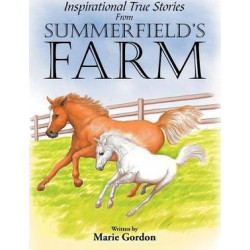 Inspirational True Stories from Summerfields Farm