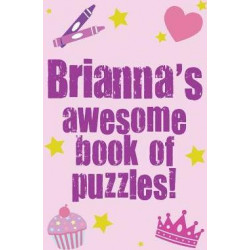 Brianna's Awesome Book of Puzzles!