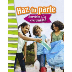 Haz Tu Parte: Servicio a La Comunidad (Doing Your Part: Serving Your Community)