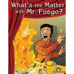 What'S the Matter with Mr. Fuego?