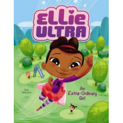 Ellie Ultra - Extra-Ordinary Girl
