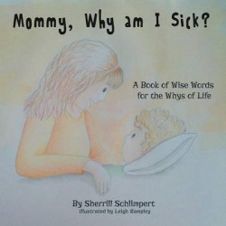 Mommy, Why Am I Sick?
