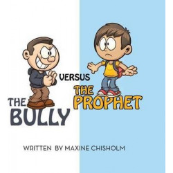 The Bully Versus the Prophet