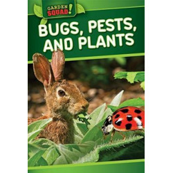 Bugs, Pests, and Plants