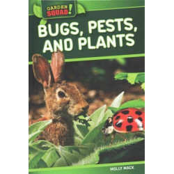 Bugs, Pests, and Plants
