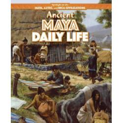 Ancient Maya Daily Life