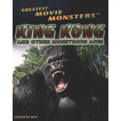 King Kong and Other Monstrous Apes