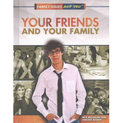 Your Friends and Your Family