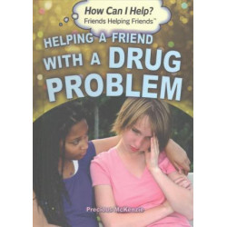 Helping a Friend with a Drug Problem