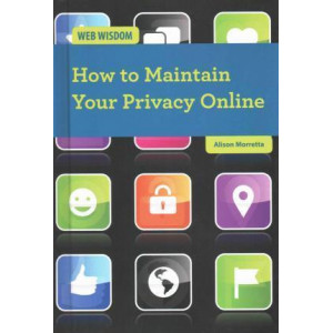 How to Maintain Your Privacy Online