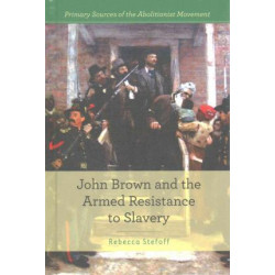 John Brown and Armed Resistance to Slavery