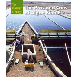 The Pros and Cons of Algae Biofuel