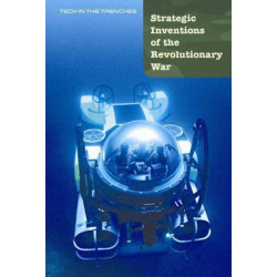 Strategic Inventions of the Revolutionary War