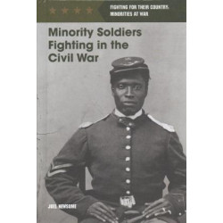 Minority Soldiers Fighting in the Civil War
