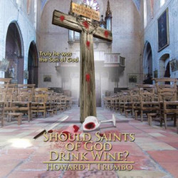 Should Saints of God Drink Wine?