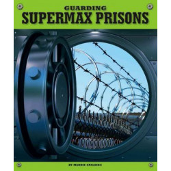Guarding Supermax Prisons