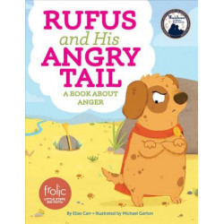 Rufus and His Angry Tail