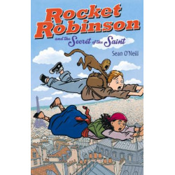 Rocket Robinson And The Secret Of The Saint