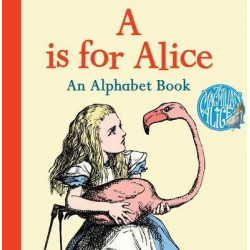A is for Alice: An Alphabet Book