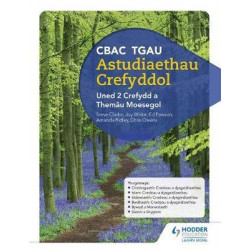 CBAC TGAU Astudiaethau Crefyddol Uned 2 Crefydd a Themau Moesegol (WJEC GCSE Religious Studies: Unit 2 Religion and Ethical Themes Welsh-language edition)