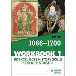 Edexcel GCSE History skills for Key Stage 3: Workbook 1 1066-1700