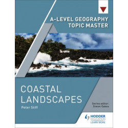 A-level Geography Topic Master: Coastal Landscapes