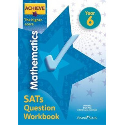Achieve Mathematics SATs Question Workbook The Higher Score Year 6