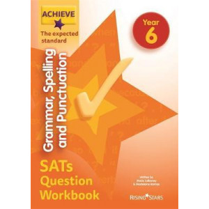 Achieve Grammar, Spelling and Punctuation SATs Question Workbook The Expected Standard Year 6