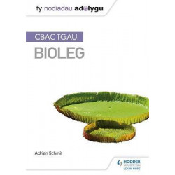 Fy Nodiadau Adolygu: CBAC TGAU Bioleg (My Revision Notes: WJEC GCSE Biology, Welsh-language Edition)