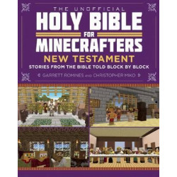The Unofficial Holy Bible for Minecrafters: New Testament
