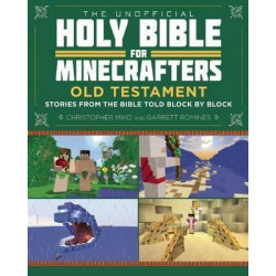 The Unofficial Holy Bible for Minecrafters: Old Testament
