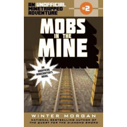 Mobs in the Mine