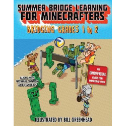 Summer Bridge Learning for Minecrafters, Bridging Grades 1 to 2