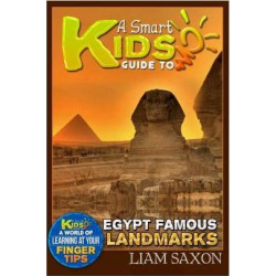 A Smart Kids Guide to Egypt Famous Landmarks