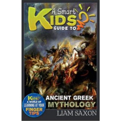 A Smart Kids Guide to Ancient Greek Mythology