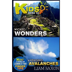 A Smart Kids Guide to Wicked Wonders and Avenging Avalanches