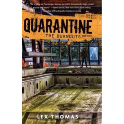 Quarantine Book 3: The Burnouts
