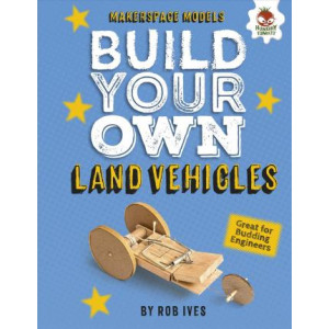 Build Your Own Land Vehicles