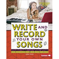 Write and Record Your Own Songs